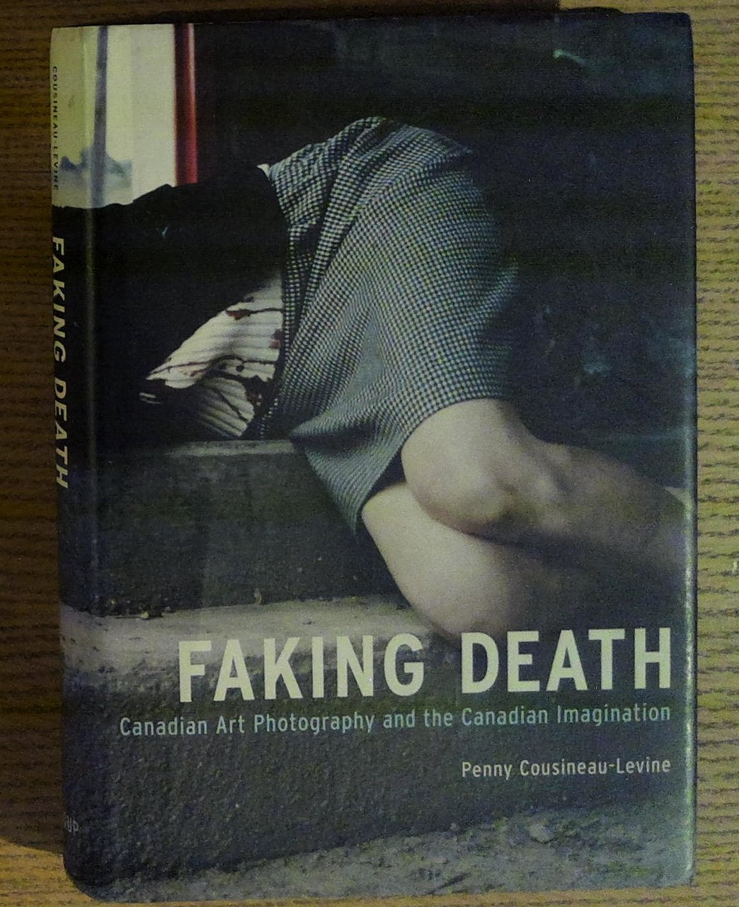 Faking Death: Canadian Art Photography and the Canadian Imagination