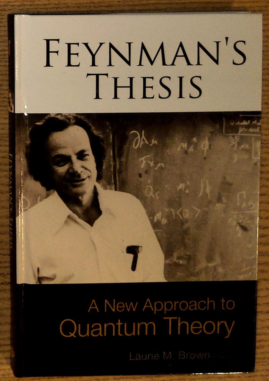 Feynman's Thesis : A New Approach to Quantum Theory