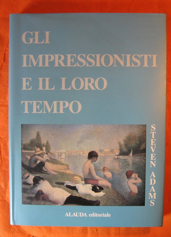 Gli Impressionisti E Il Loro Tempo