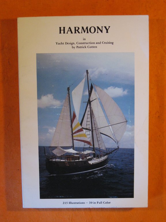 Harmony: Yacht Design, Construction and Cruising