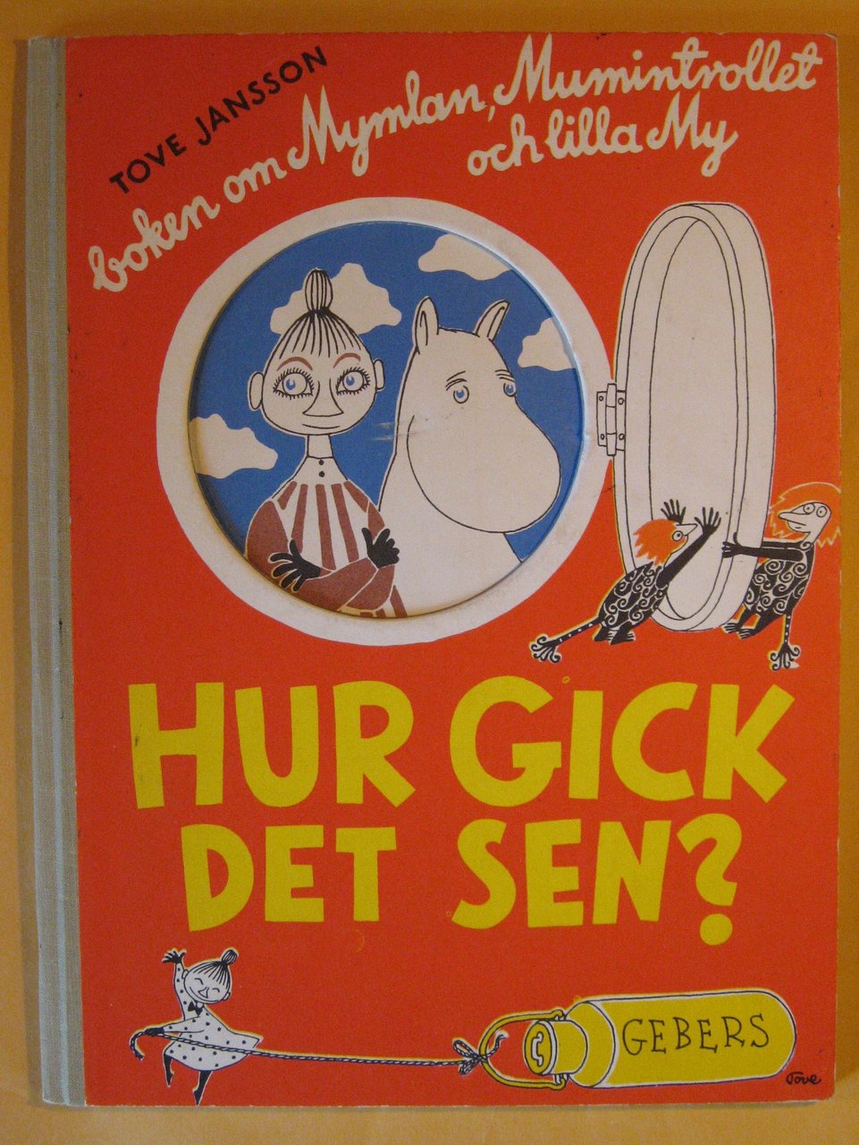 Hur Gick Det Sen? boken om Mymlan, Mumintrollet Och Lilla …