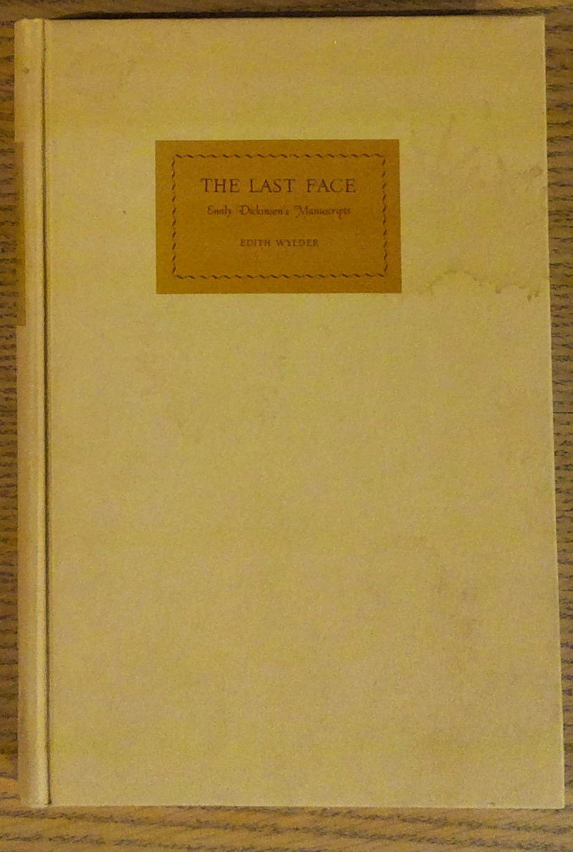 Last Face, The : Emily Dickinson's Manuscripts