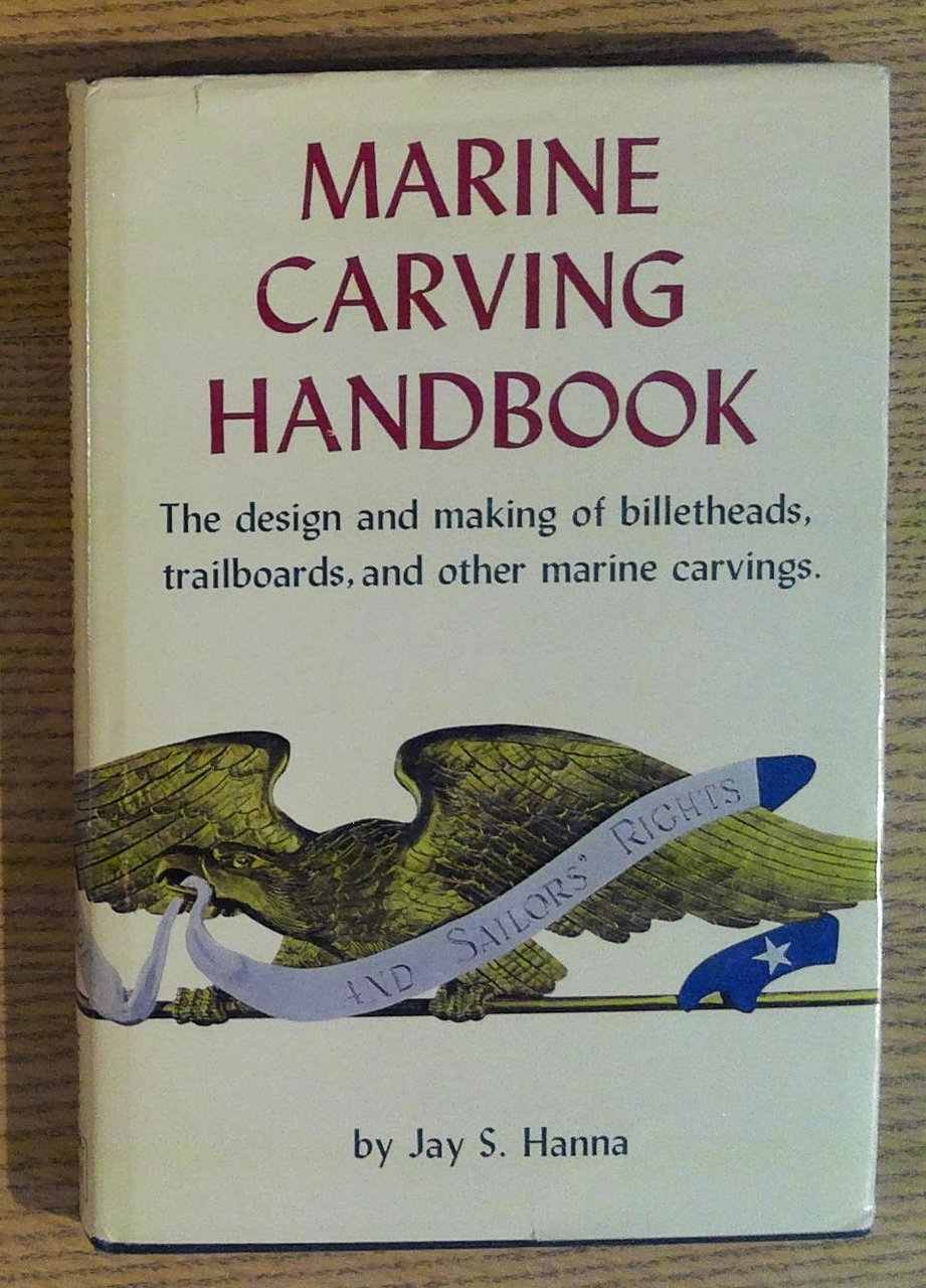 Marine Carving Handbook: The Design and Making of Billetheads, Trailboards …