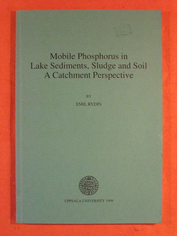 Mobile Phosphorus in Lake Sediments, Sludge and Soil: a Catchment …