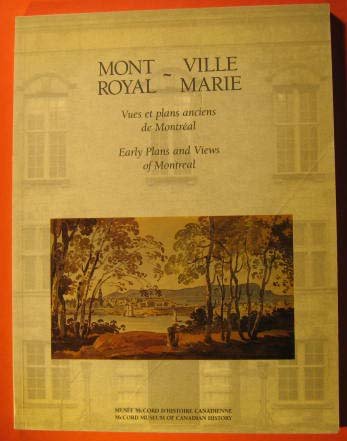 Mont Royal--Ville Marie : vues et plans anciens de Montreal …