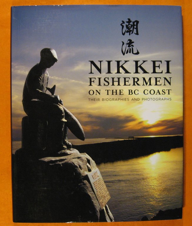 Nikkei Fishermen on the BC Coast: Their Biographies and Photographs