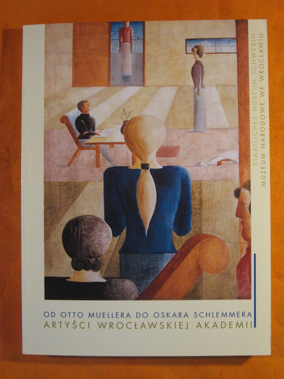 Od Otto Muellera Do Oskar Schlemmera: Artysci Wroclawskiej