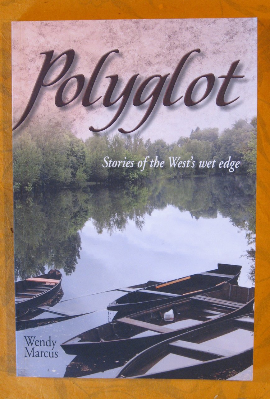 Polyglot: Stories of the West's wet Edge