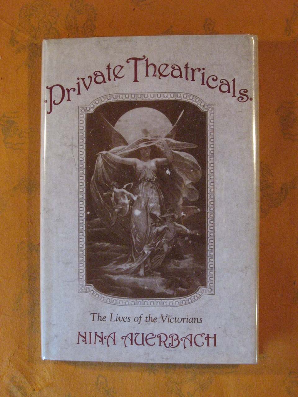 Private Theatricals : The Lives of the Victorians