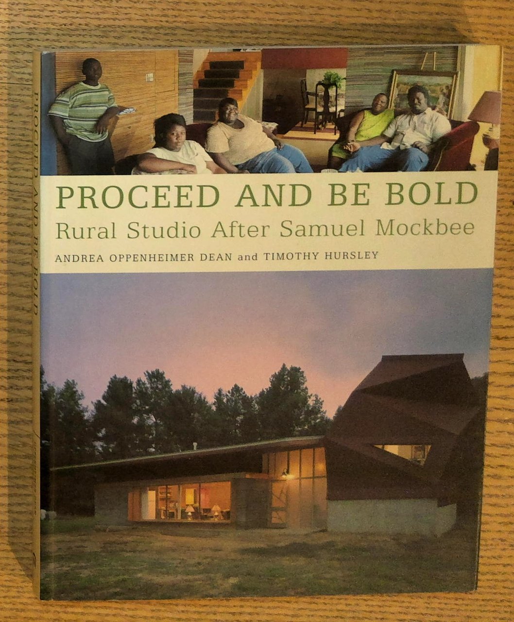 Proceed and Be Bold: Rural Studio After Samuel Mockbee