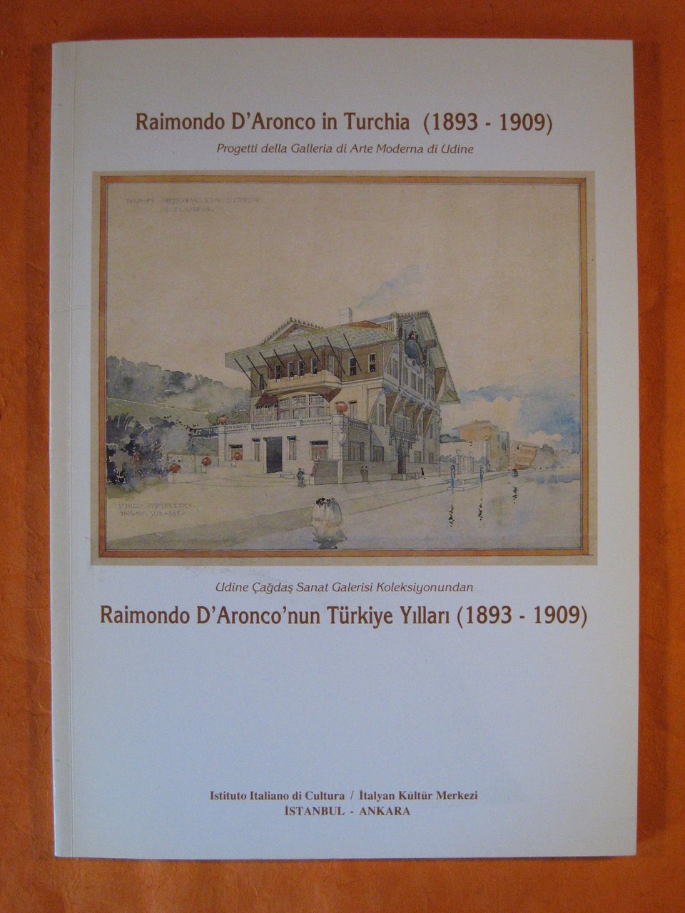 Raimondo d'Aronco in Turchia, (1893-1909). Progetti della Galleria di Arte …