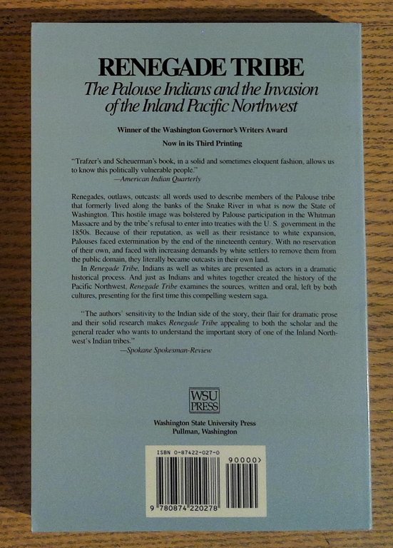 Renegade Tribe : The Palouse Indians and the Invasion of …