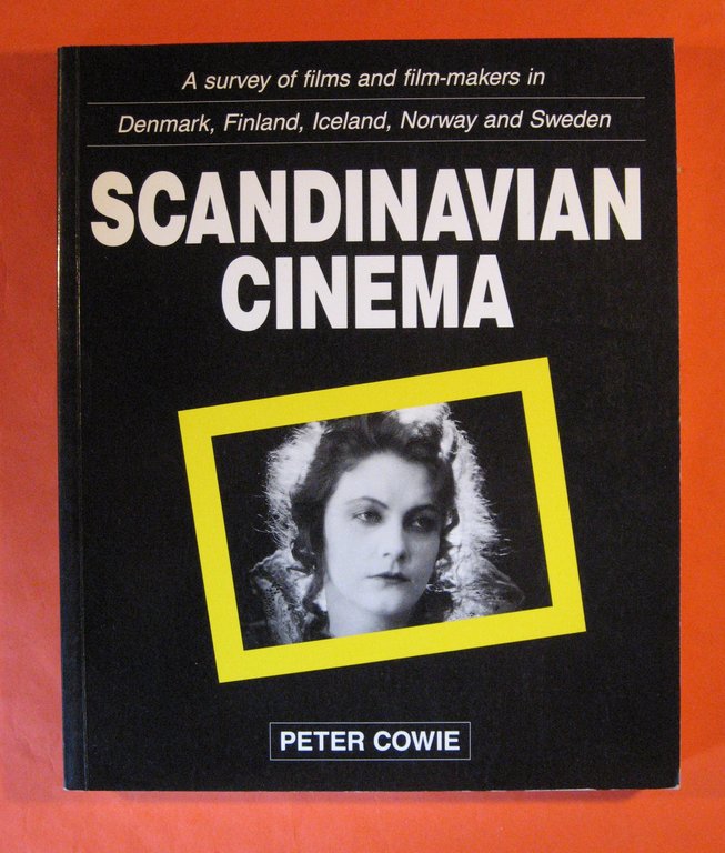 Scandinavian Cinema: a Survey of Films and Film-Makers in Denmark, …