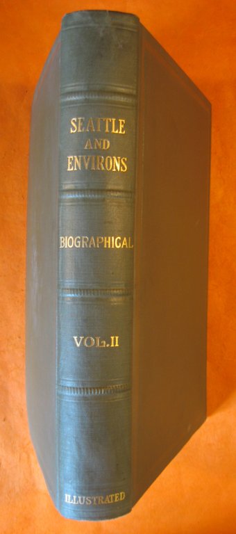 Seattle and Environs 1852 -- 1924: Complete Three Volume Set