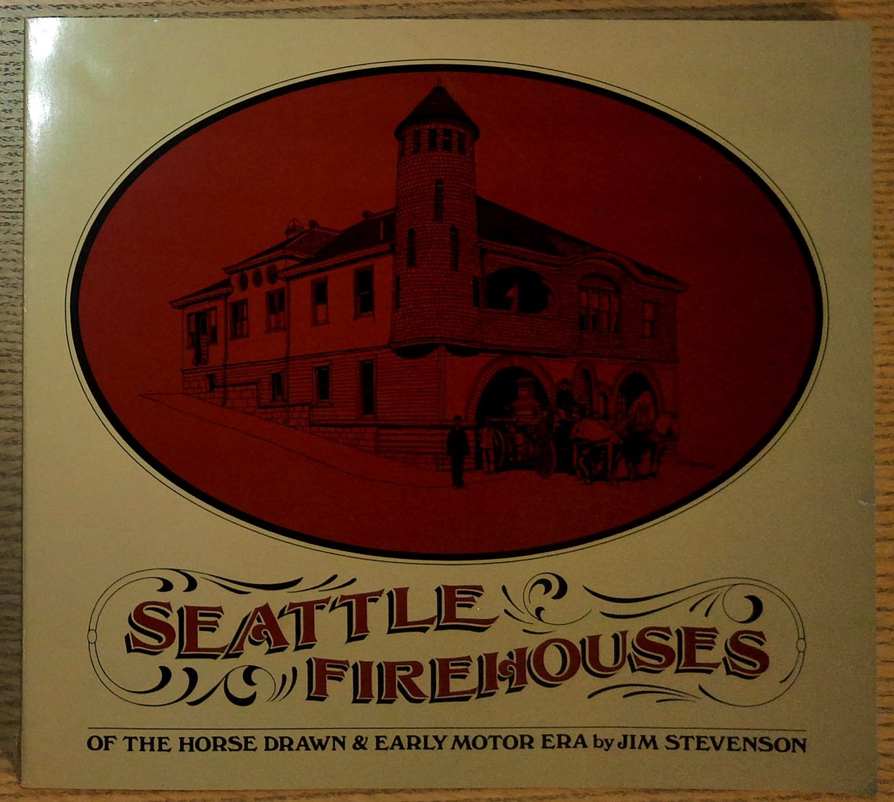 Seattle Firehouses of the Horse Drawn & Early Motor Era