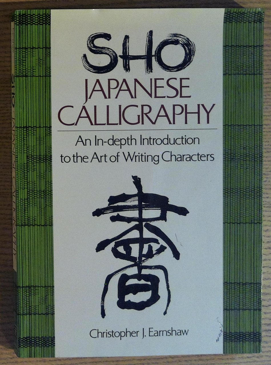 Sho Japanese Calligraphy: An In-Depth Introduction to the Art of …