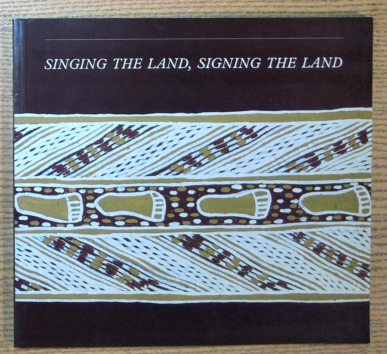 Singing the Land, Signing the Land : a Portfolio of …