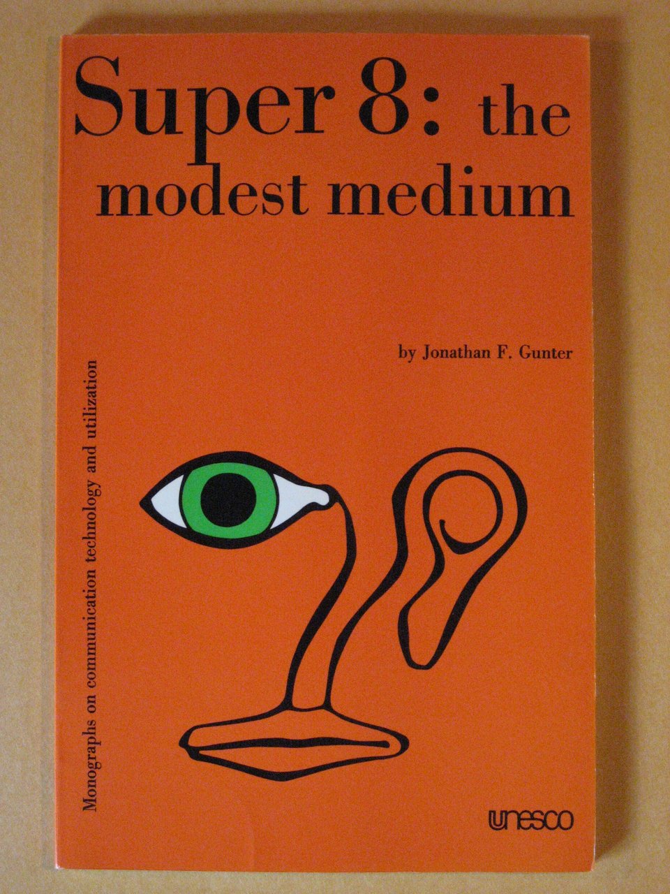 Super 8: The Modest Medium (Monographs on Communication Technology & …