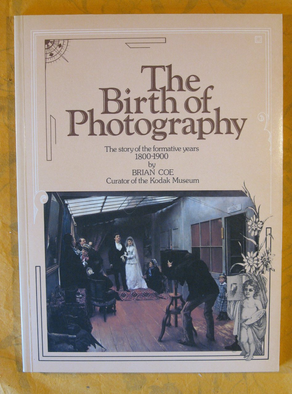 The Birth of Photography: The Story of the Formative Years, …
