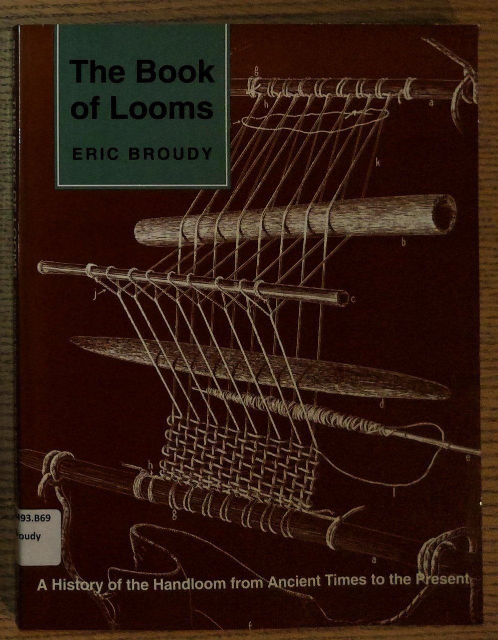 The Book of Looms: A History of the Handloom from …