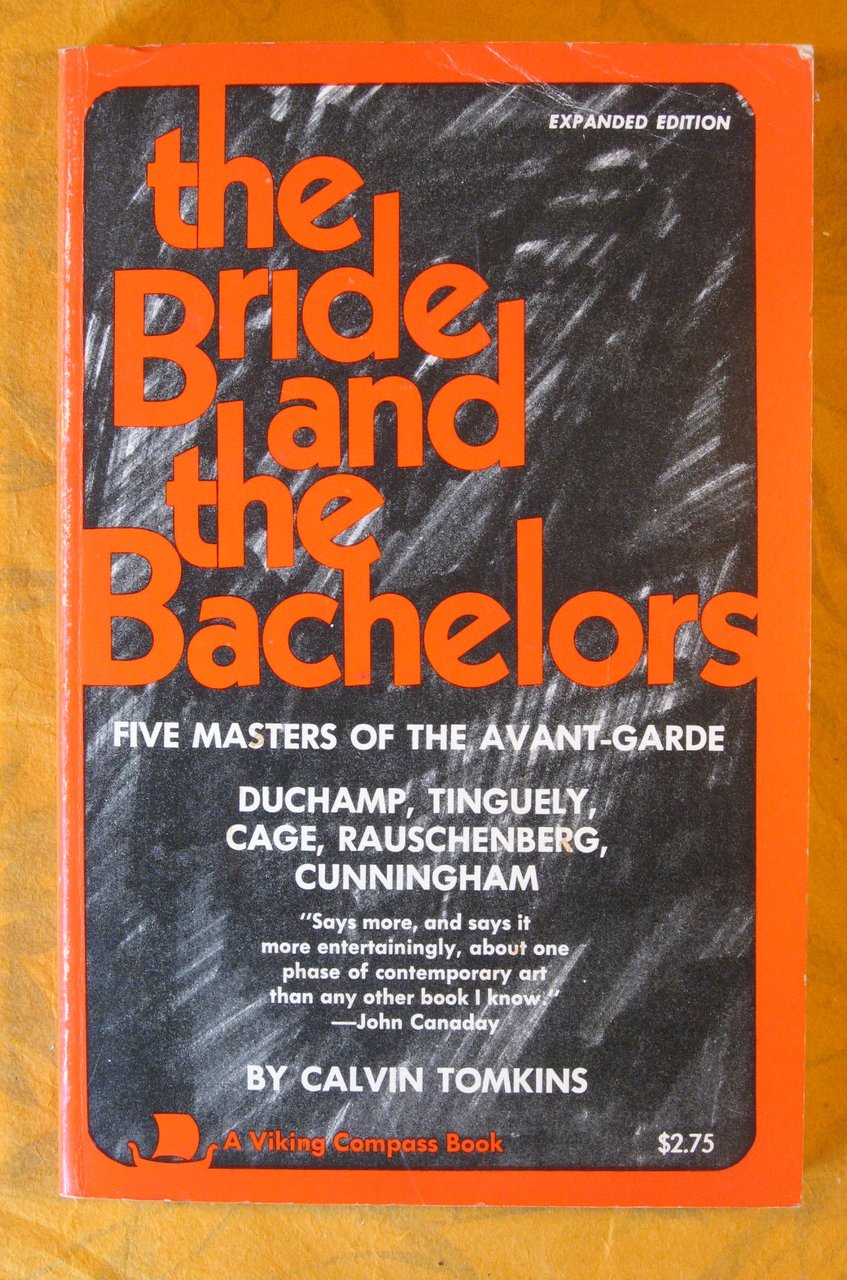 The Bride and the Bachelors: Five Masters of the Avant-Garde: …