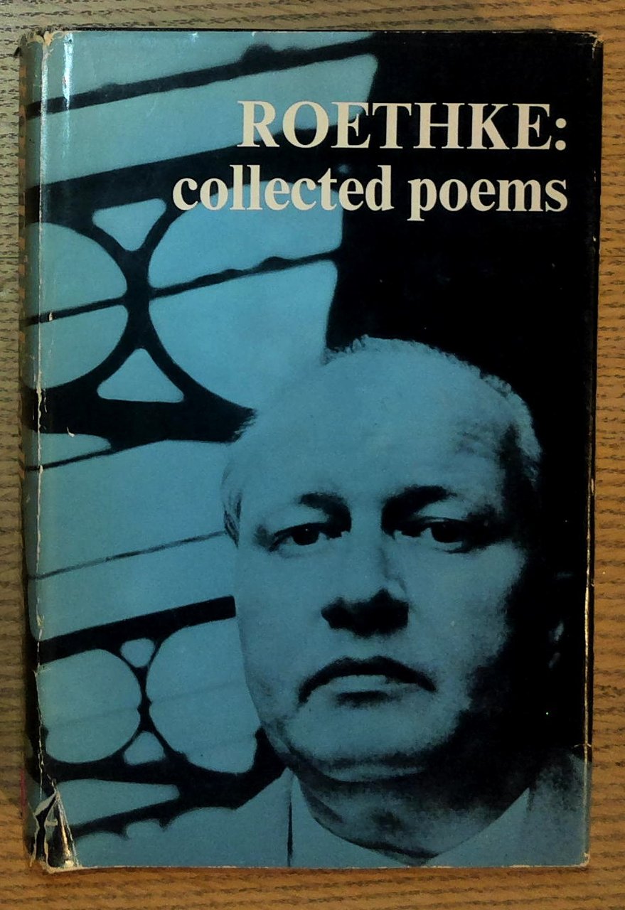 The Collected Poems of Theodore Roethke