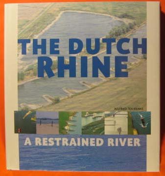 The Dutch Rhine: A Restrained River