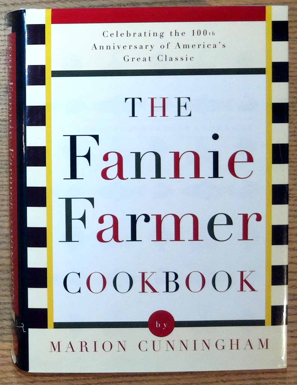 The Fannie Farmer Cookbook: Celebrating the 100th Anniversary of America's …