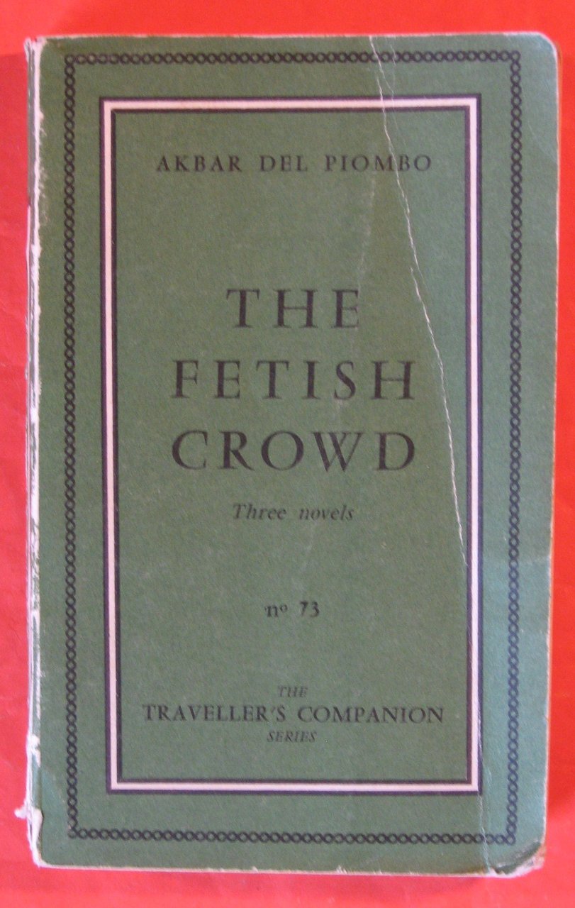 The Fetish Crowd: Three Novels