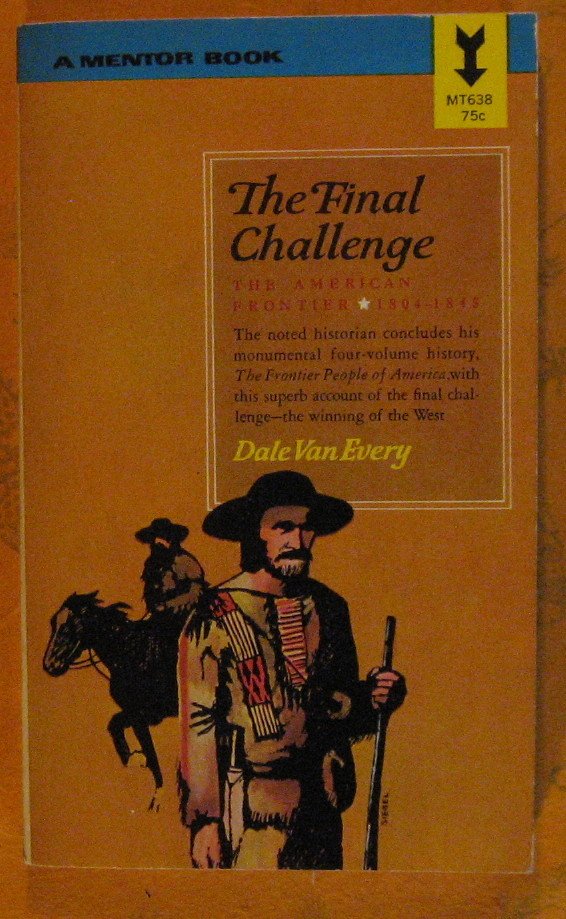 The Final Challenge: The American Frontier 1804 - 1845