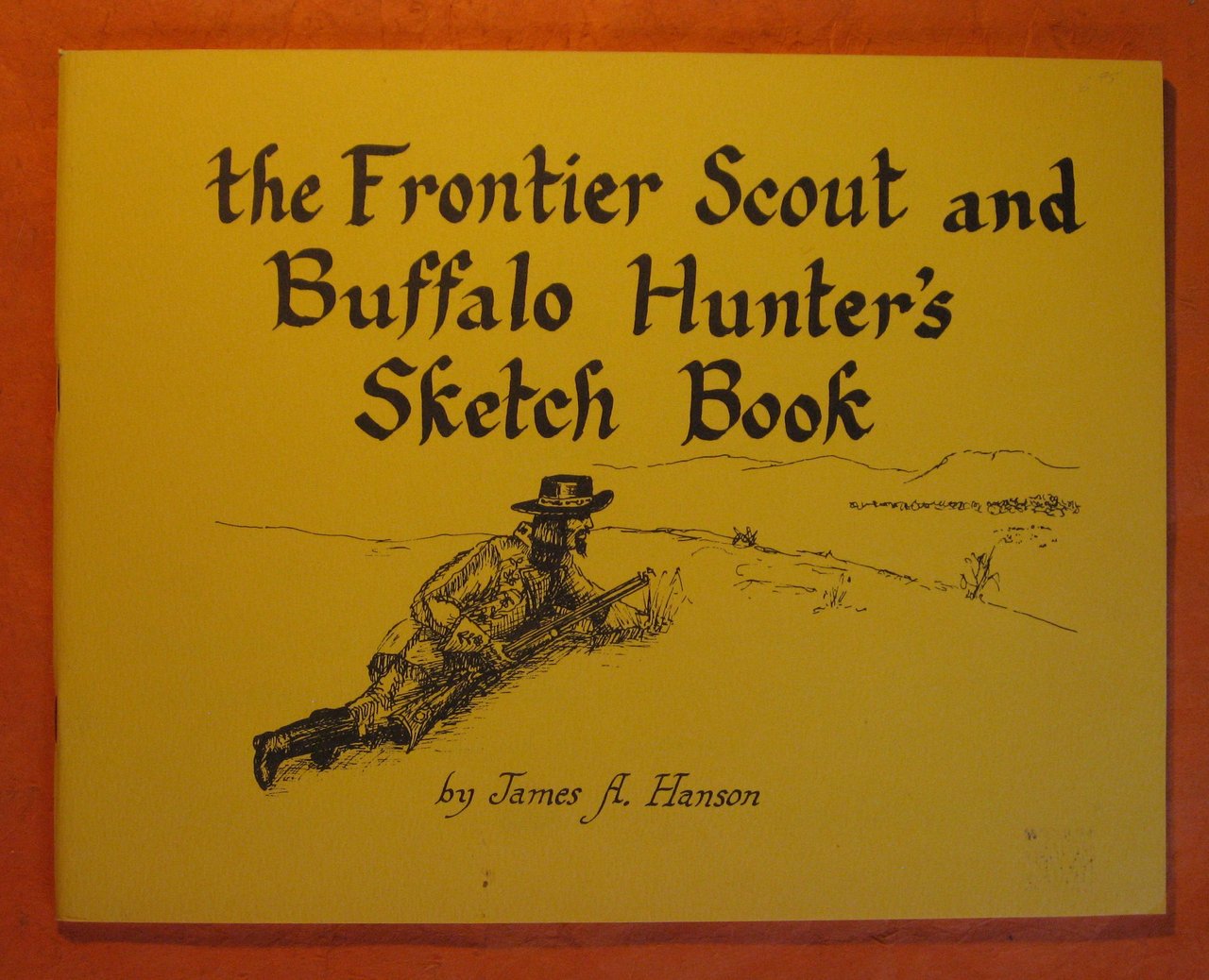 The Frontier Scout & Buffalo Hunter's Sketchbook