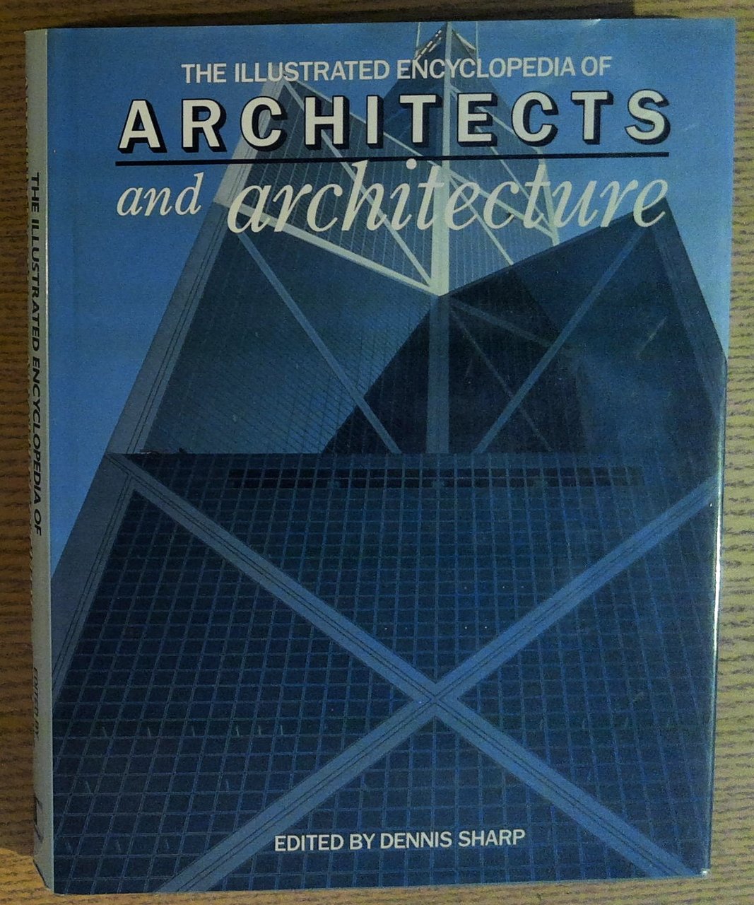 The Illustrated Encyclopedia of Architects and Architecture