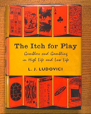 The Itch for Play: Gamblers and Gambling in High Life …