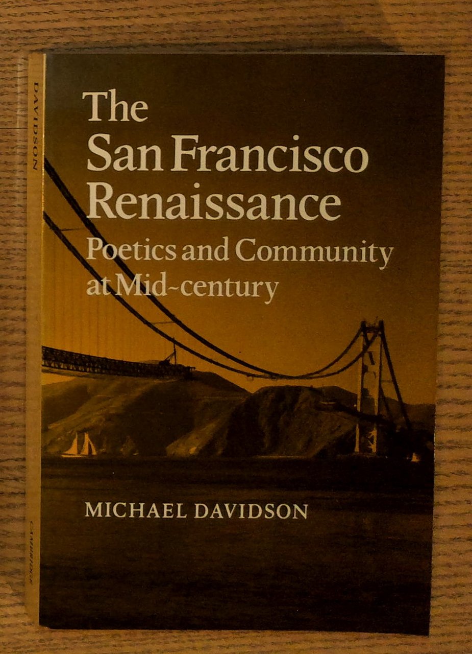 The San Francisco Renaissance: Poetics and Community at Mid-Century