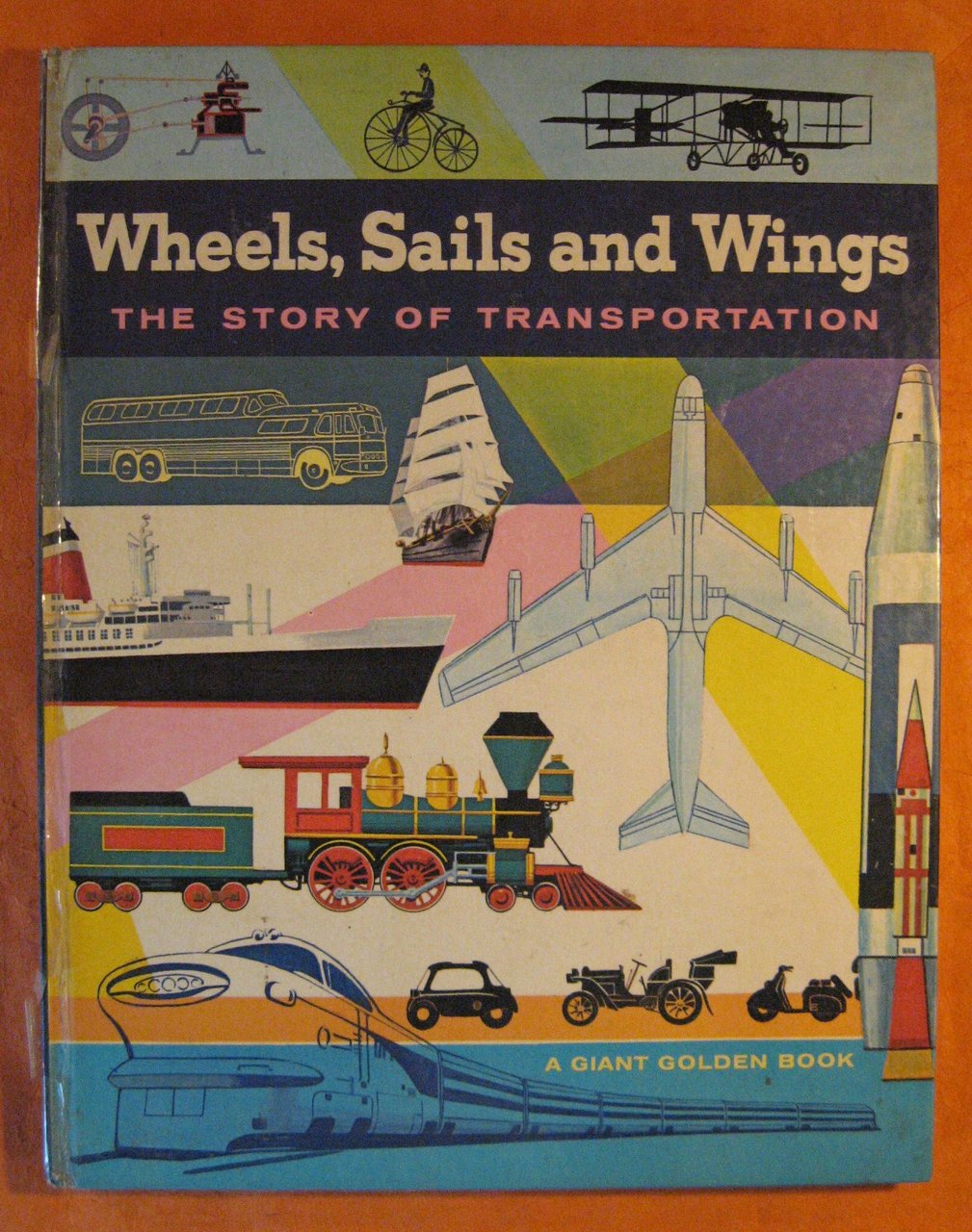 Wheels Sails and Wings: The Story of Transportation (A Giant …