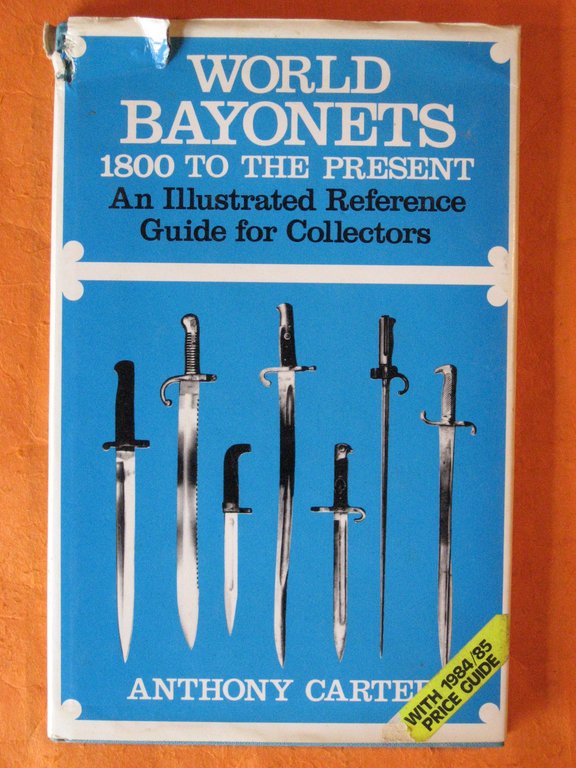 World Bayonets: Eighteen Hundred to the Present Day - An …