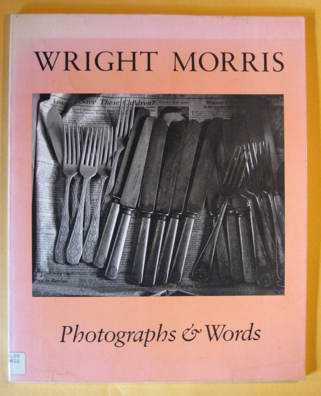 Wright Morris: Photographs & Words