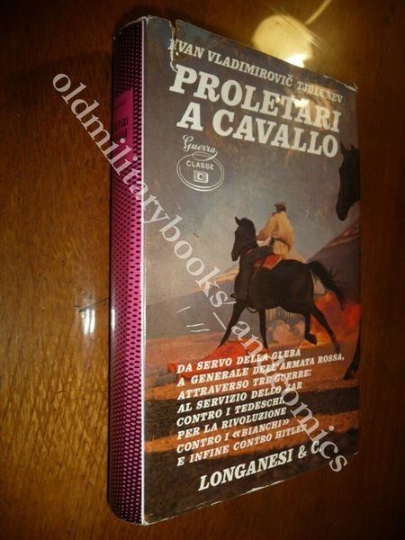 PROLETARI A CAVALLO IVAN VLADIMIROVIC TJULENEV ARMATA ROSSA DALLA WWI …