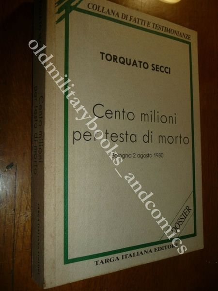 CENTO MILIONI PER TESTA DI MORTO BOLOGNA 2 AGOSTO 1980 …