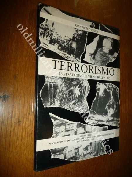 TERRORISMO LA STRATEGIA CHE VIENE DALL'ALTO GIAN PIETRO TESTA STRAGE …