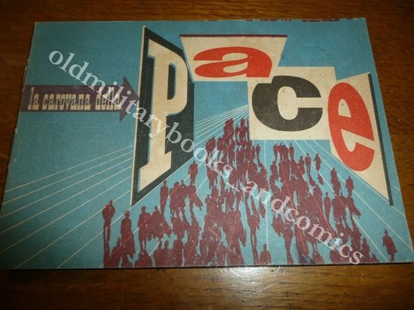 LA CAROVANA DELLA PACE PRO PATTO ATLANTICO CONTRO PCI RUSSIA …