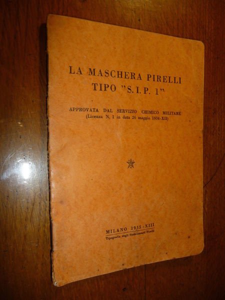 LA MASCHERA PIRELLI TIPO S.I.P. 1 APPROVATA DAL SERVIZIO CHIMICO …