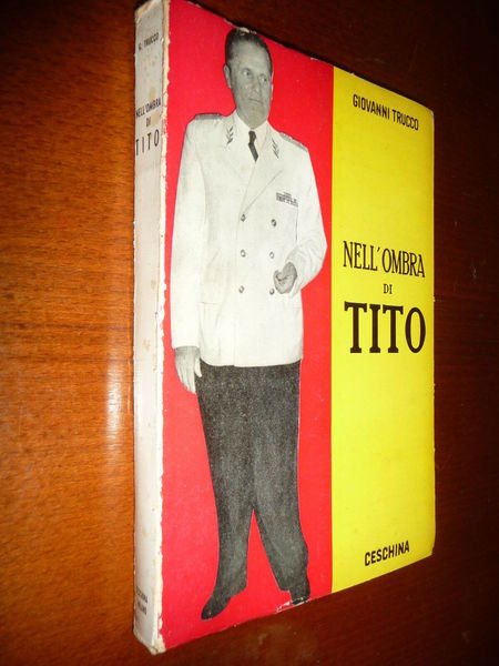 NELL'OMBRA DI TITO GIOVANNI TRUCCO LA TRAGEDIA DELLE NOSTRE TRUPPE …