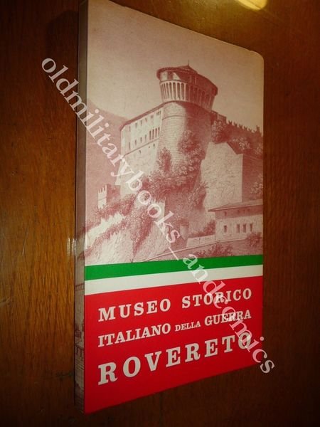 MUSEO STORICO ITALIANO DELLA GUERRA ROVERETO GIOVANNI BAROZZI GUIDA MUSEO …