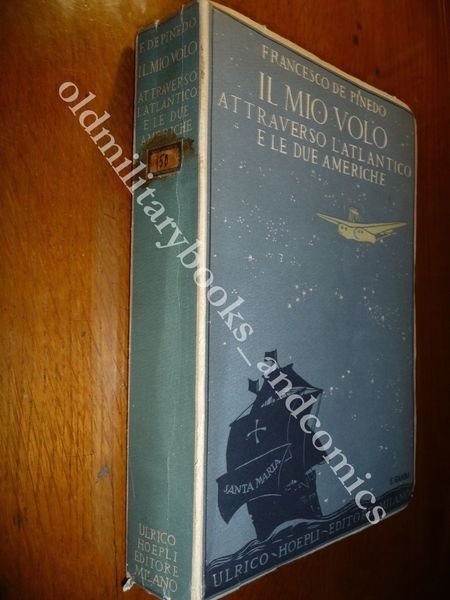 IL MIO VOLO ATTRAVERSO L'ATLANTICO E LE DUE AMERICHE FRANCESCO …