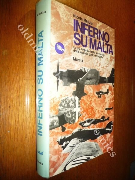 INFERNO SU MALTA NICOLA MALIZIA LA GRANDE BATTAGLIA AERONAVALE DELLA … | Immagine Gallery 1