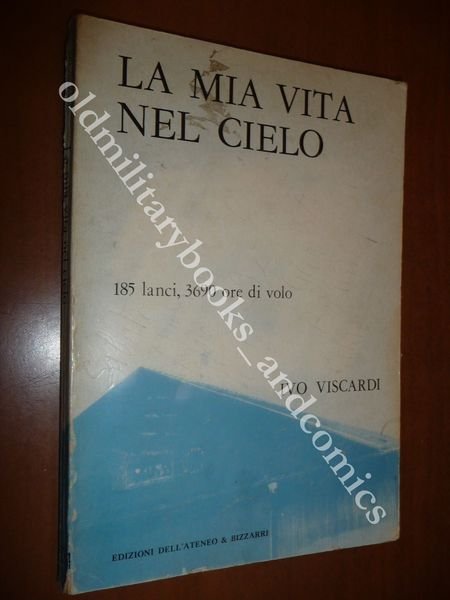 LA MIA VITA NEL CIELO IVO VISCARDI 1978 AERONAUTICA AVIAZIONE …