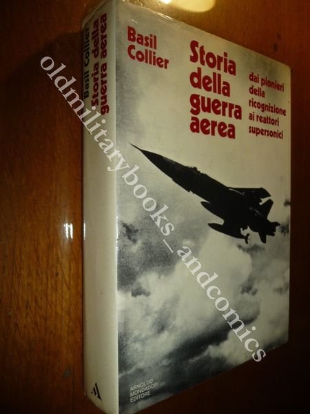 STORIA DELLA GUERRA AEREA DAI PIONIERI DELLA RICOGNIZIONE A REATTORI …