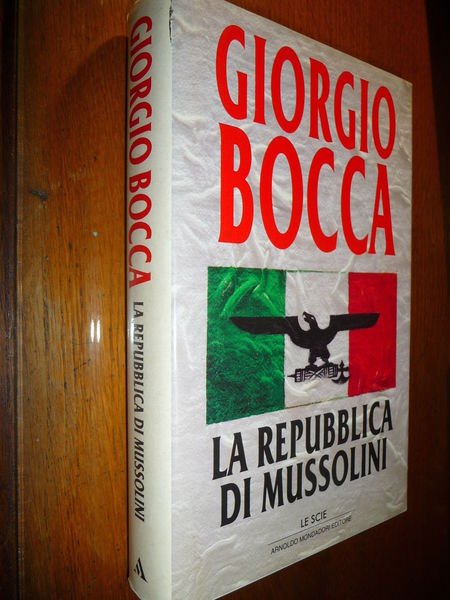 LA REPUBBLICA DI MUSSOLINI BOCCA ORIGINI E SPIEGAZIONE DELLA REPUBBLICA …