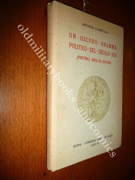 UN OSCURO DRAMMA POLITICO DEL SECOLO XIII (PIETRO DELLA VIGNA) …